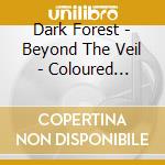 Dark Forest - Beyond The Veil - Coloured Edition (2 Lp) cd