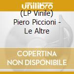 (LP Vinile) Piero Piccioni - Le Altre