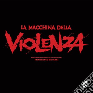 (LP Vinile) Francesco De Masi - La Macchina Della Violenza Ost lp vinile di Francesco De Masi