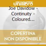 Joe Davidow - Continuity - Coloured Edition cd musicale di Joe Davidow