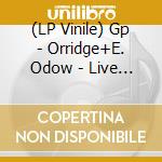 (LP Vinile) Gp - Orridge+E. Odow - Live At Cafe' Oto lp vinile di Gp