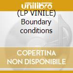 (LP VINILE) Boundary conditions lp vinile di Orphx