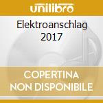 Elektroanschlag 2017 cd