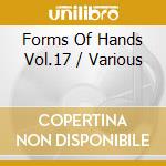 Forms Of Hands Vol.17 / Various cd