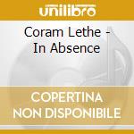 Coram Lethe - In Absence cd