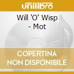 Will 'O' Wisp - Mot