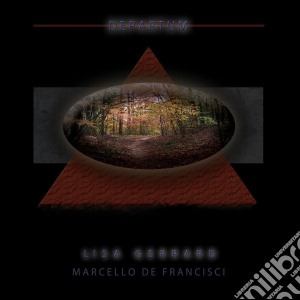Lisa Gerrard & Marcello De Francisci - Departum cd musicale di Lisa Gerrard & Marcello De Francisci
