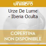 Urze De Lume - Iberia Oculta cd