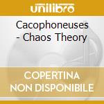 Cacophoneuses - Chaos Theory cd
