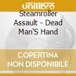 Steamroller Assault - Dead Man'S Hand cd