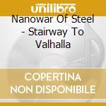 Nanowar Of Steel - Stairway To Valhalla cd