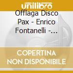 Offlaga Disco Pax - Enrico Fontanelli - Catalogo #1 - #163 (Cd+Booklet) cd