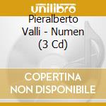 Pieralberto Valli - Numen (3 Cd) cd musicale