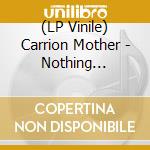 (LP Vinile) Carrion Mother - Nothing Remains (Silver Marble Vinyl) lp vinile di Carrion Mother
