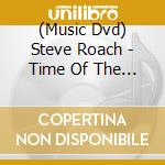 (Music Dvd) Steve Roach - Time Of The Earth cd