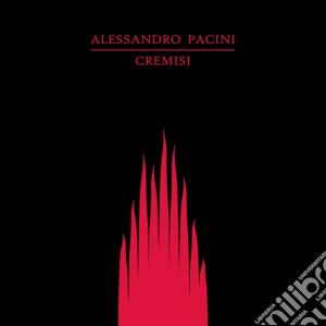 Alessandro Pacini - Cremisi cd musicale di Alessandro Pacini