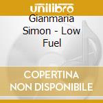 Gianmaria Simon - Low Fuel cd
