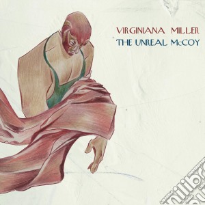 Virginiana Miller - The Unreal Mccoy cd musicale di Virginiana Miller