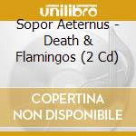 Sopor Aeternus - Death & Flamingos (2 Cd) cd