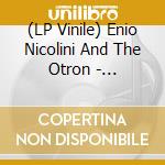 (LP Vinile) Enio Nicolini And The Otron - Cyberstorm