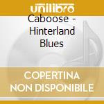 Caboose - Hinterland Blues cd