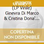 (LP Vinile) Ginevra Di Marco & Cristina Dona' - Ginevra Di Marco & Cristina Dona'