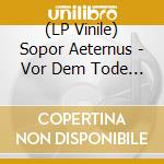 (LP Vinile) Sopor Aeternus - Vor Dem Tode Traumen Wir (2 Lp) vinile