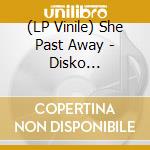 (LP Vinile) She Past Away - Disko Anksiyete - Red Edition