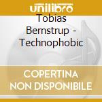 Tobias Bernstrup - Technophobic cd