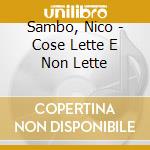 Sambo, Nico - Cose Lette E Non Lette cd musicale