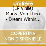 (LP Vinile) Marva Von Theo - Dream Within A Dream - Splatter