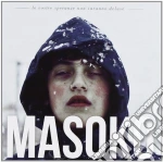 Masoko - Le Vostre Speranze Non Saranno Deluse cd