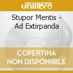 Stupor Mentis - Ad Extirpanda cd