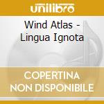 Wind Atlas - Lingua Ignota cd