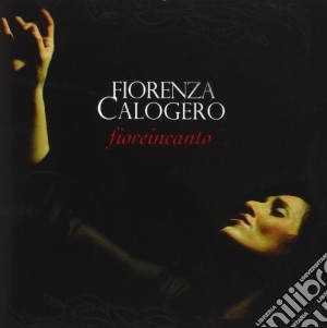 Fiorenza Calogero - Fioreincanto cd musicale di Fiorenza Calogero