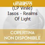 (LP Vinile) Iasos - Realms Of Light vinile