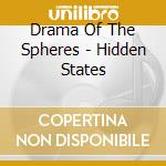 Drama Of The Spheres - Hidden States cd