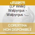 (LP Vinile) Walpyrgus - Walpyrgus - Coloured Edition vinile