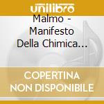 Malmo - Manifesto Della Chimica Romantica cd musicale di Malmo