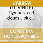 (LP VINILE) Symbols and clouds . blue and magenta cd