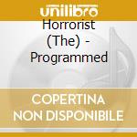 Horrorist (The) - Programmed cd