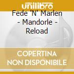 Fede 'N' Marlen - Mandorle - Reload cd