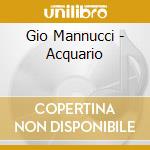 Gio Mannucci - Acquario cd musicale di Gio Mannucci