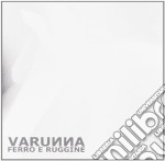 Varunna - Ferro E Ruggine