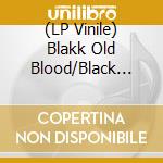 (LP Vinile) Blakk Old Blood/Black Devotion - Split lp vinile di Blakk old blood/blac