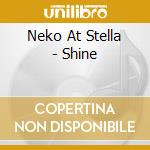 Neko At Stella - Shine cd