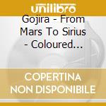 Gojira - From Mars To Sirius - Coloured Edition (2 Lp) cd