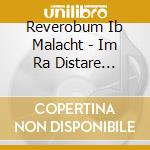 Reverobum Ib Malacht - Im Ra Distare Summum Soveris cd