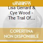 Lisa Gerrard & Cye Wood - The Trail Of Genghis Khan cd