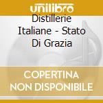 Distillerie Italiane - Stato Di Grazia cd